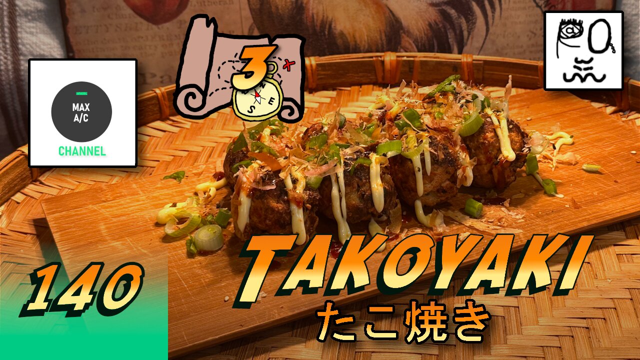 The MAX AC Channel #140: Takoyaki (たこ焼き)