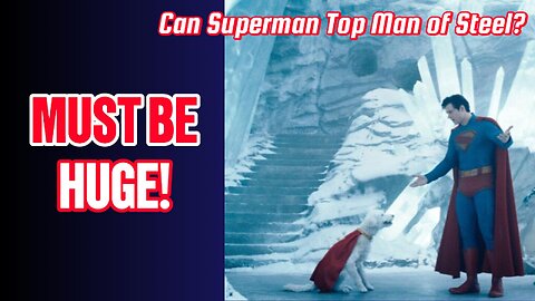 Superman’s MASSIVE BUDGET & Box Office Forecast: Trouble Ahead or Billion-Dollar Smash?