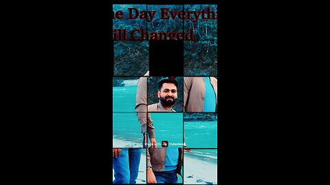 One day everything will be changed