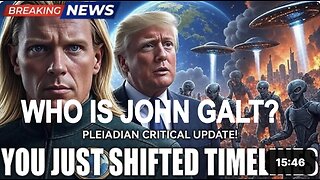 " THIS PROPHECY IS BEING UNFOLDED " Pleiadians - We R all very happy to be here!. WHO IS JOHN GALT?