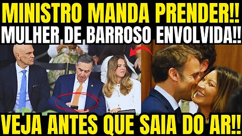 BOATO CABULOSO EM BRASÍLIA!! MULHER DE BARROSO ENVOLVIDA! MINISTRO MANDA PRENDER!!