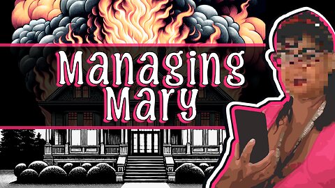 Managing Mary