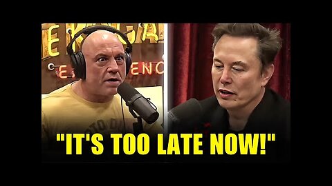 "I Tried To Warn You" - Elon Musk Stuns Joe Rogan