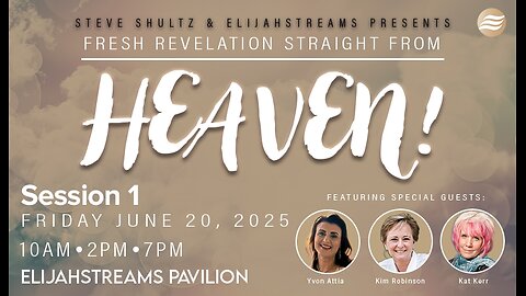 Session 1 - Fresh Revelation Straight from HEAVEN!