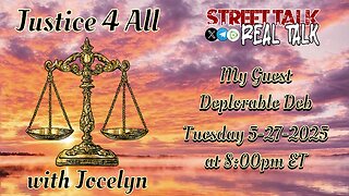 Justice 4 All with Jocelyn 5-27-2025