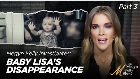Mysterious Phone Call, New Leads Part 3 of Megyn Kelly Investigates Baby Lisa’s Disappearance