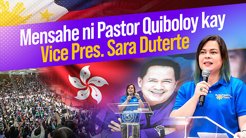 Mensahe ni Pastor Quiboloy kay Vice President Sara Duterte