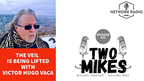 Two Mikes LIVE - The Veil is Being Lifted with Victor Hugo Vaca