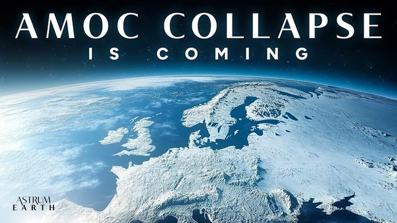 The End of Europe Is Coming AMOC Earth's Disaster cycle