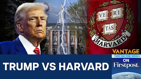 Trump Blocks Harvard from Enrolling Foreign Students_ Here_s Why _ Vantage on Firstpost__ N18G
