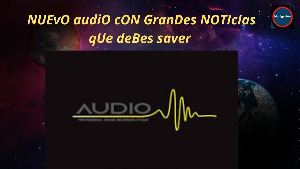Nuevo audio con Grandes Noticias que debes sabernesw