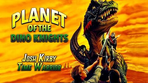 Josh Kirby : Time Warrior! Chapter 1 : Planet of the Dino-Knights (1995) Action, Adventure