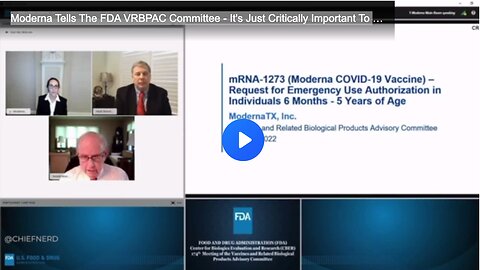 Moderna Tells The FDA VRBPAC Committee - It's Just Critically Important To Start Vaccinating Babies