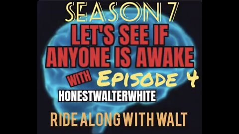 RIDE ALONG WITH WALT - LET'S SEE IF ANYONE IS AWARE, Season 7 Episode 3 with HonestWalterWhite