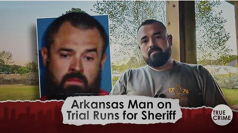 Arkansas Man on Trial For Murder of Daughter’s Abuser Runs for Sheriff
