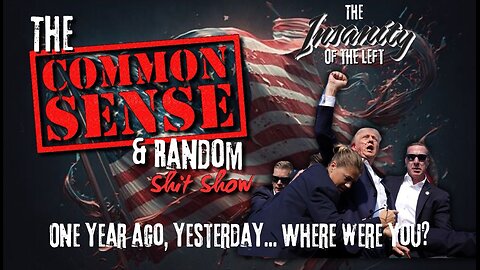 The Common Sense and Random Shit, Show (Where Were You A Year Ago Yesterday?)