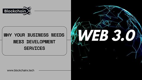 Why Your Business Needs Web3 Development Services