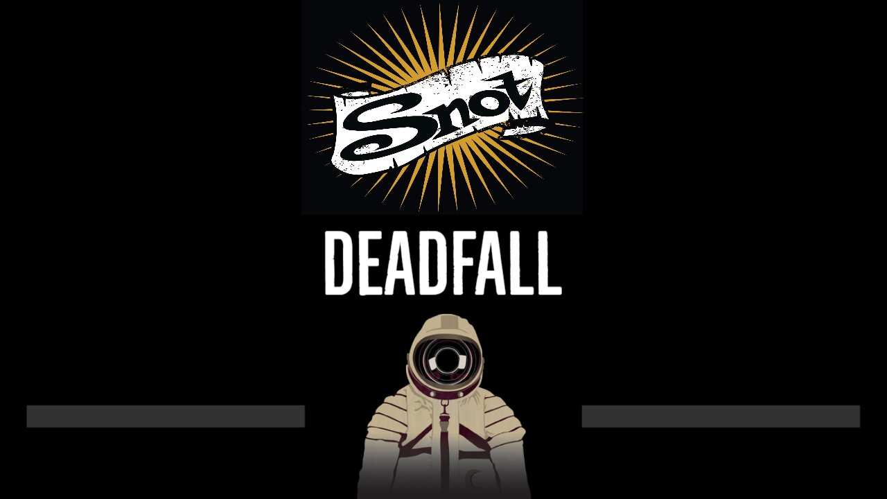 Snot - Deadfall (CC)