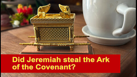 Did the Prophet Jeremiah Steal the Ark of the Covenant?