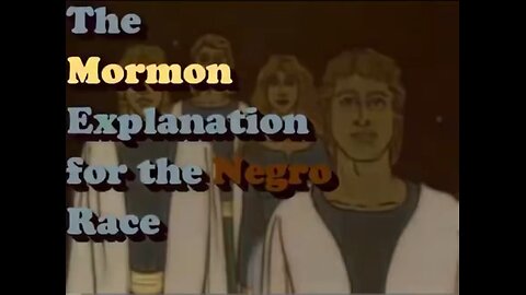 The Mormon Explanation Of The Negro Race