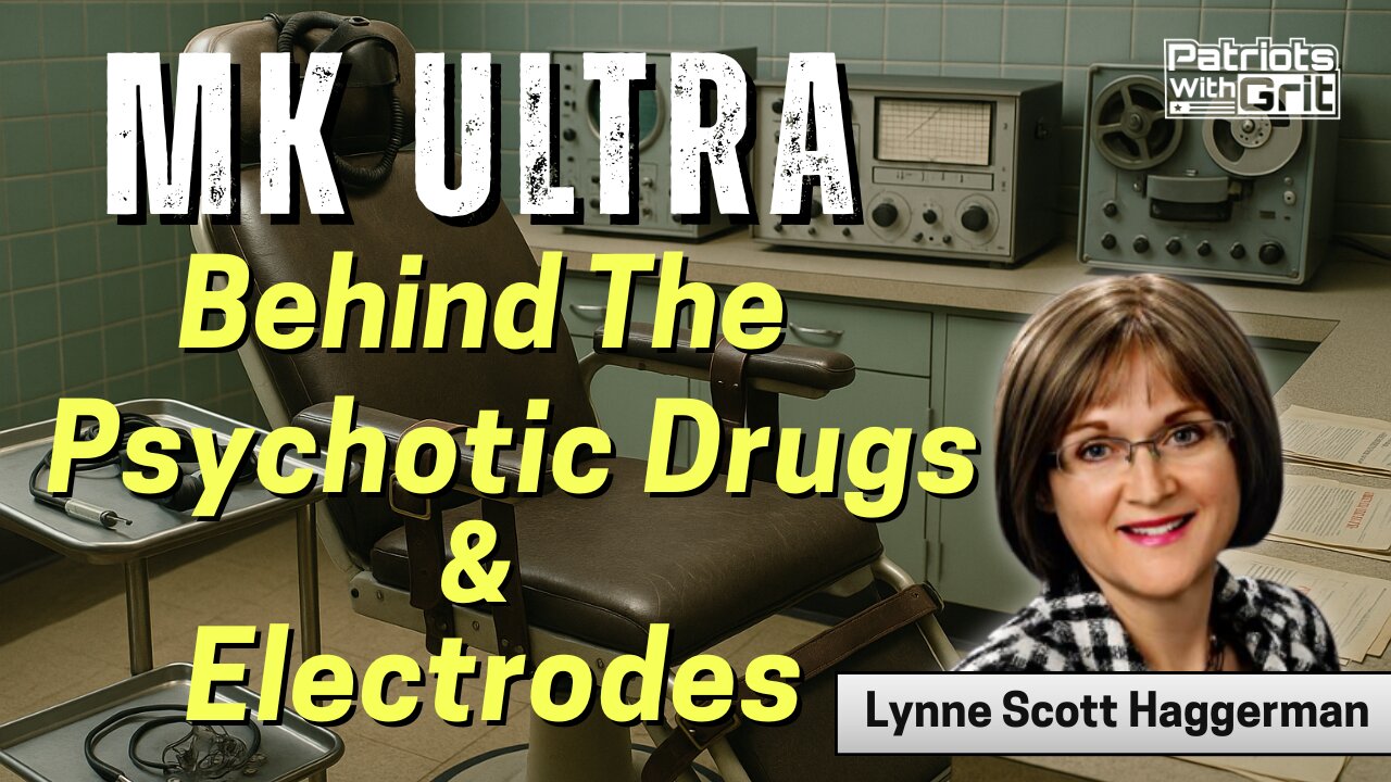 MK ULTRA: Behind The Psychotic Drugs & Electrodes | Lynne Scott Haggerman