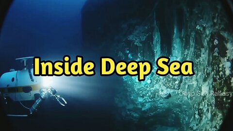 Inside Deep Sea: Unveiling the Mysteries of the Ocean's Darkest Depths