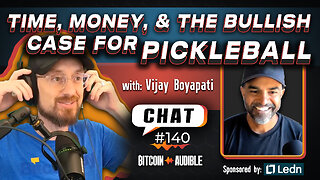 Chat_140 - Time, Family, and The Bullish Case for Pickleball with Vijay