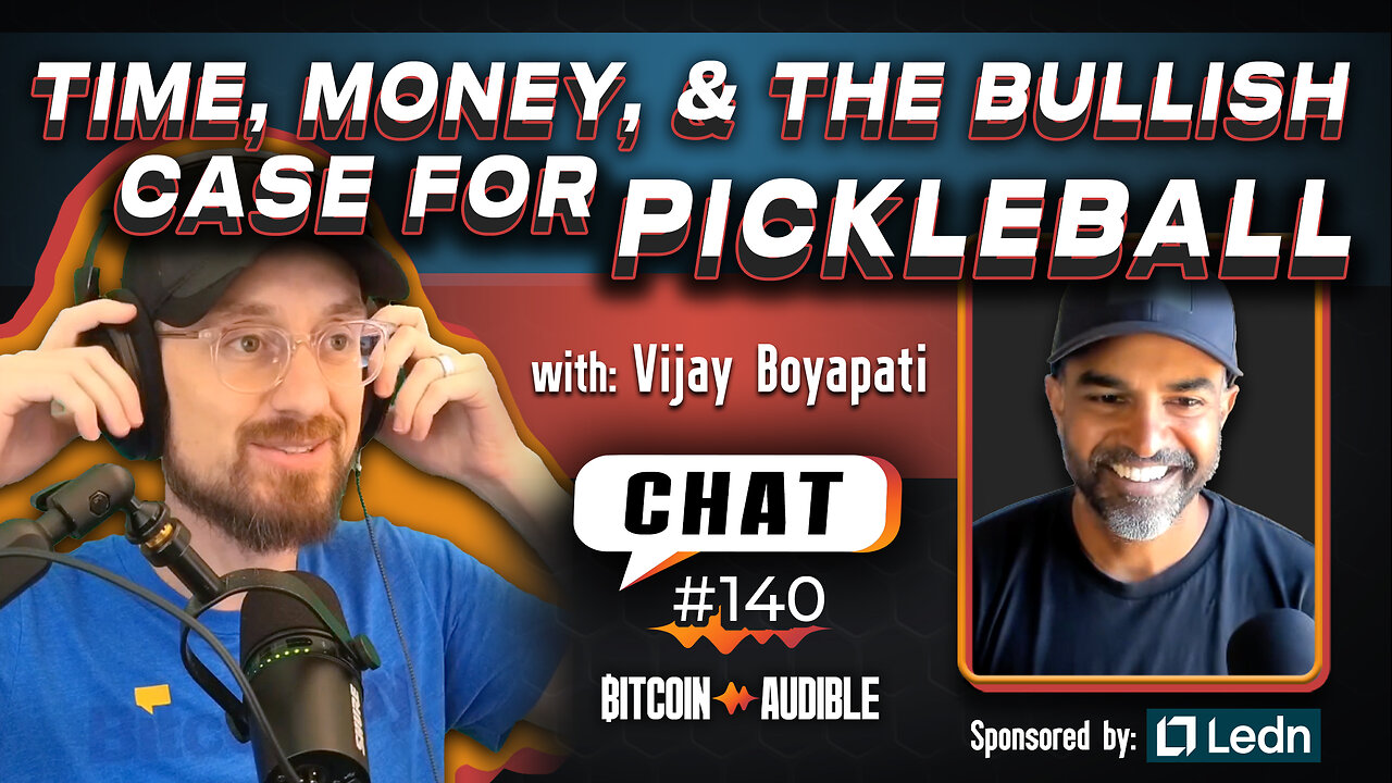 Chat_140 - Time, Family, and The Bullish Case for Pickleball with Vijay