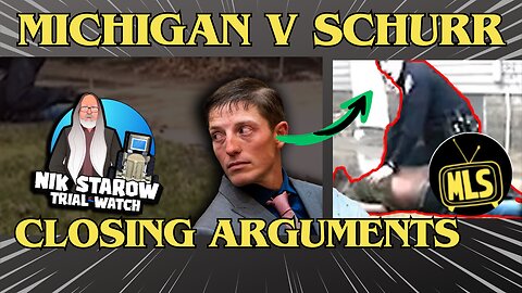 MI v Christopher Schurr Murder Trial, Day 6 - Closing Arguments