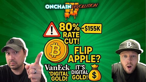 🚨 80% CHANCE of Rate CUT in Sept?! $BTC to $155K to FLIP Apple?! VanEck: “It’s Digital GOLD!