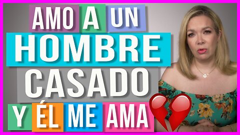 Quiero Dejar a un Hombre Casado y no Puedo | El también me ama...