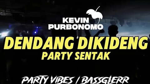 DJ party sentak dendang dikideng - Kevin Purbonomo