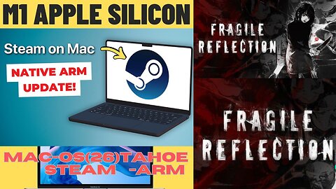 FRAGILE REFLECTION | Steam ( ARM 64 ) [M1]💻 MacOS (26)Tahoe