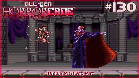 All-Gen Retrocade Ep.130: SUPER CASTLEVANIA IV