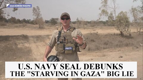 Former Navy Seal debunks BIG LIE about people starving in Gaza - August 12, 2025