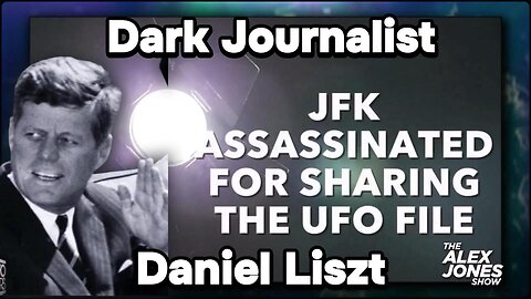 Was JFK Killed for Sharing The UFO File? Daniel Liszt - Dark Journalist