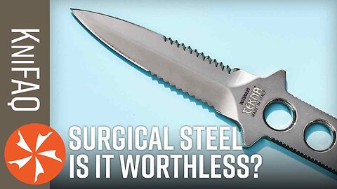 Is Surgical Steel Actually Good For Knives - KniFAQ #231
