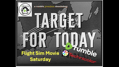 WW2 Flight Sim - Movie Saturday: Target for Today. Fuxod Picked It!