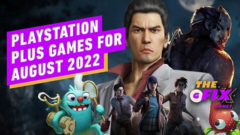 PlayStation Plus Games Announced for August - IGN Daily Fix