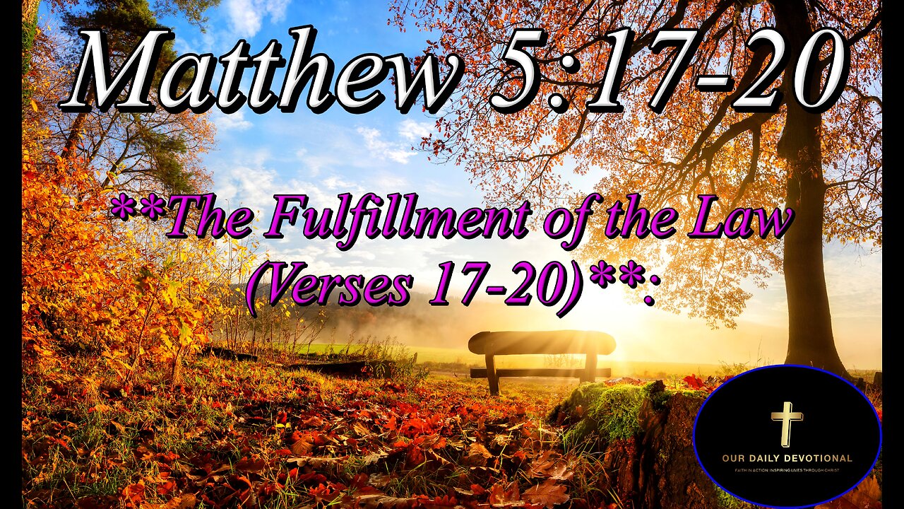 Matthew 5:17-20, Sermon on the Mount.