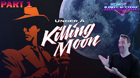 Under A Killing Moon (Part 1) | MIDNIGHT ADVENTURE CLUB (Edited Replay)