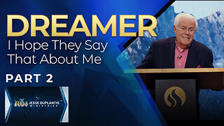 Dreamer: I Hope They Say That About Me, Part 2