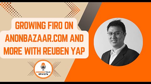 Growing Firo on AnonBazaar.com and more with Reuben Yap