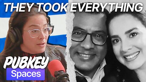 Stateless, Exiled, Still Fighting (w/ HRF & Berta Valle) | PubKey Spaces
