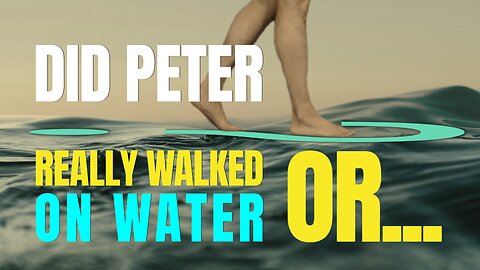 What If You Could Walk On Water Like Peter? (Above Your Circumstances)