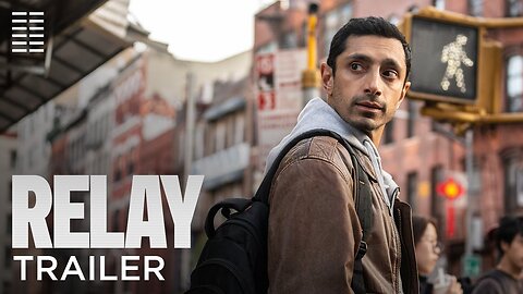 Relay - Official Trailer (2025) Riz Ahmed, Lily James