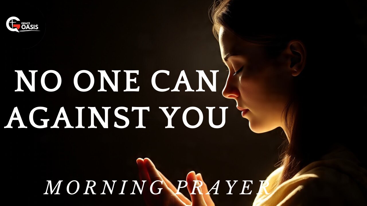 No One Can Against You If God Is For You | Morning Prayer
