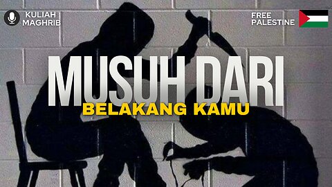 Musuh Dari Belakang Kamu | Kuliah Maghrib | Dr.Mohd