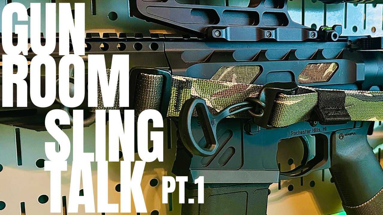 Gun Room Sling Talk PT.1