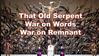 The Old Serpent - War on Words - Pope Leo - Disarm THEM
